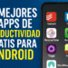 8 Mejores Apps de Productividad Gratis para Android (2025)