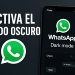 Cómo Activar el Modo Oscuro en WhatsApp: Guía Paso a Paso (2025)