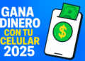3 Aplicaciones para ganar dinero con tu celular Android en 2025 (100% Reales y sin inversión)
