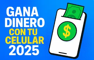 3 Aplicaciones para ganar dinero con tu celular Android en 2025 (100% Reales y sin inversión)