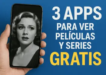Las 3 mejores apps para ver películas y series gratis en tu celular [2025]