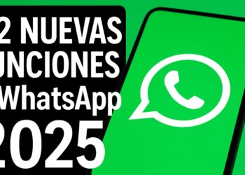 12 nuevas funciones de WhatsApp 2025 que ya puedes usar (y quizás no conocías)